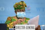 OMC : Ngozi Okonjo-Iweala déjà à l'épreuve