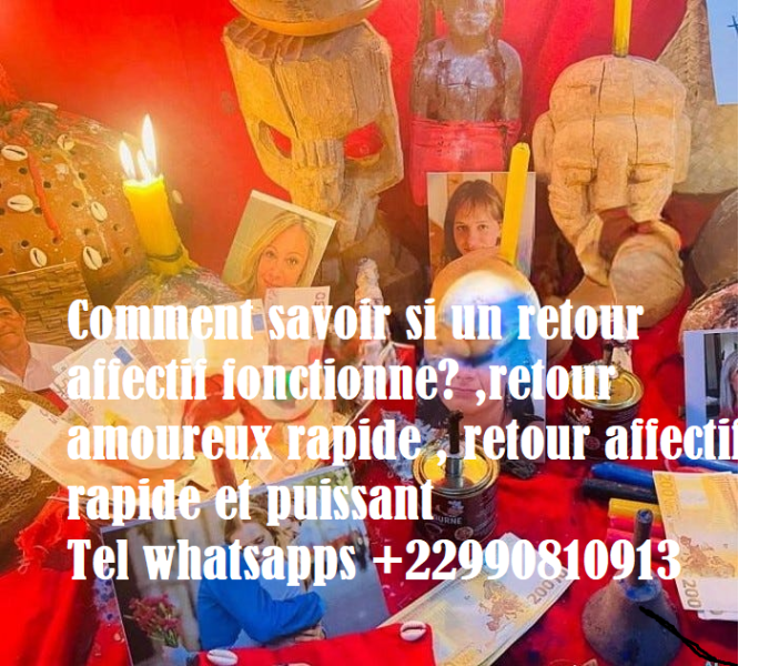 Rituel damour qui fonctionne rapidement  Tel 22990810913