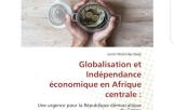 Globalisation et indépendance économique en Afrique centrale : Une urgence pour la R. D Congo