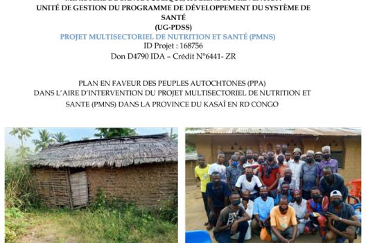 Plan en faveur des peuples autochtones (PPA) dans l’aire d’intervention du Projet Multisectoriel de Nutrition et Santé (PMNS) dans la province du Kasaï en RD Congo